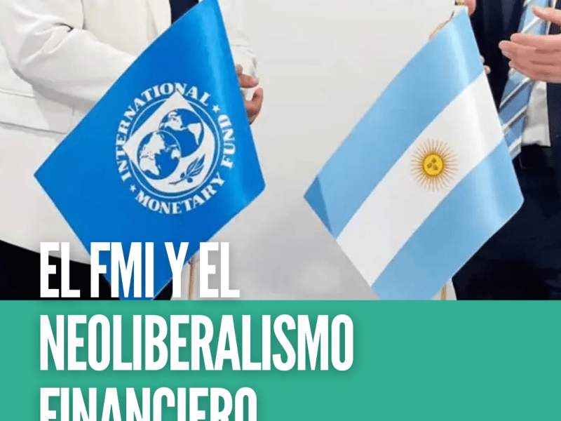 El FMI y el modelo neoliberal financiero