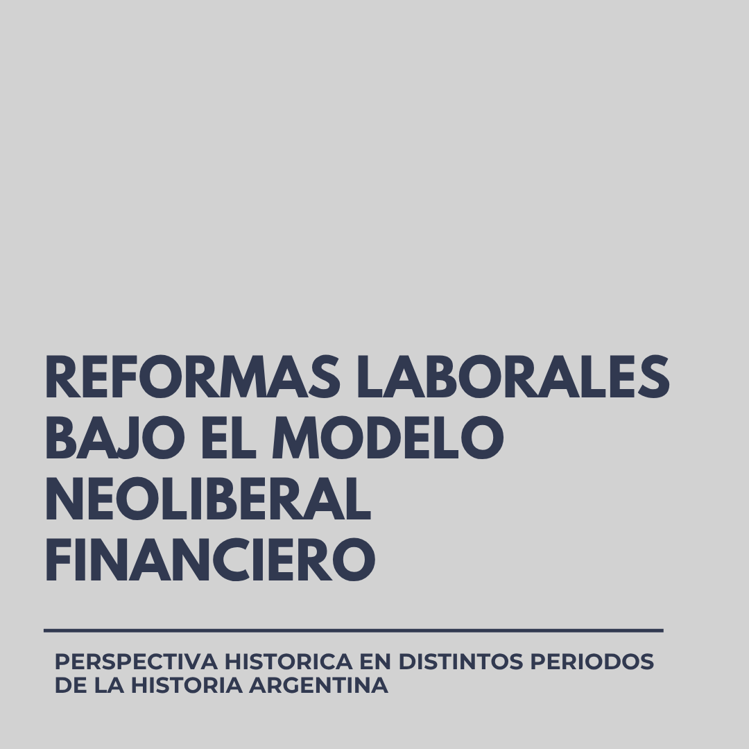 REFORMAS LABORALES BAJO EL MODELO NEOLIBERAL FINANCIERO